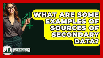What Are Some Examples Of Sources Of Secondary Data? - The Friendly Statistician