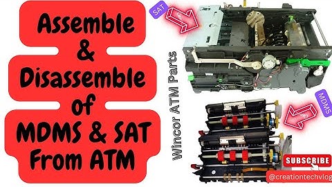 How To Assemble and Disassemble MDMS and SAT of Wincore ATM Dispenser