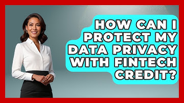How Can I Protect My Data Privacy With Fintech Credit? - Crazy About Credit Cards