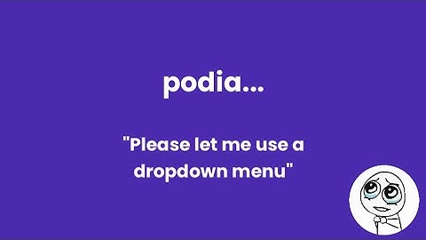 Please Podia: I need a dropdown menu