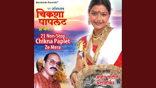 Chikna Paplet Ze Mera