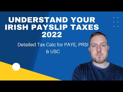Understand Your Irish Payslip Taxes 2022 | PAYE , PRSI and USC detailed example