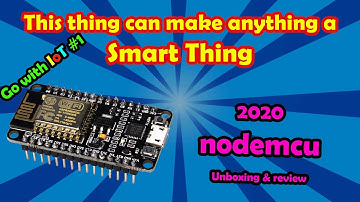 This device can Convert anything to a Smart thing | 2020 Nodemcu unboxing and review | Go with IoT-1