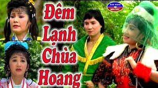 Cai Luong Dem Lanh Chua Hoang