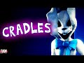 FNAF SONG "Cradles" (ANIMATED)