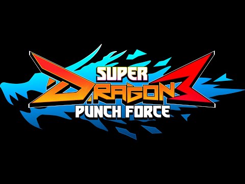 Super Dragon Punch Force 3 Animated Trailer