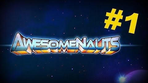Awesomenauts - #1 [Coco]