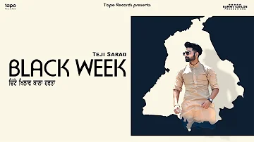 BLACK WEEK - Teji Sarao | Full official Video | Latest Punjabi Song 2018 | Tape Records