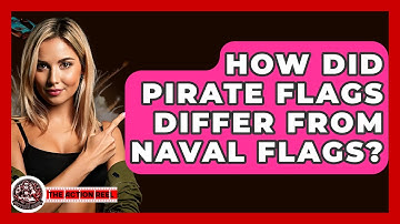 How Did Pirate Flags Differ From Naval Flags? - The Action Reel