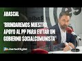 Abascal: "Brindaremos nuestro apoyo al PP para evitar un gobierno socialcomunista"