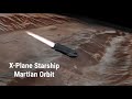 X-Plane: Starship Martian Orbit