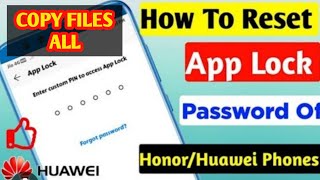 HOW TO RESRT APP LOCK REMOVE PASSWORD OR COPY ALL FILES HUAWEI HONOR ALL MODEL PHONES WORKING screenshot 5