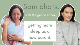 5am chats | The Gentle Nanny | Sleep as a New Parent