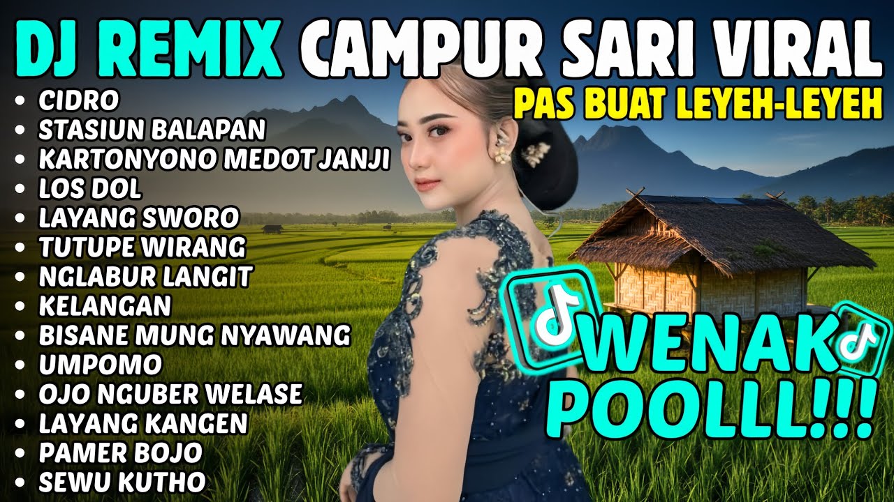 DJ CAMPURSARI REMIX VIRAL TIKTOK 2026 - Dj Cidro - Didi Kempot Full Album - Denny Caknan Full Album 