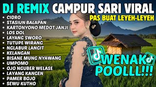 DJ CAMPURSARI REMIX VIRAL TIKTOK 2026 - Dj Cidro - Didi Kempot Full Album - Denny Caknan Full Album 