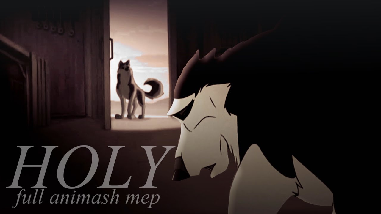 - Holy [Full Animash MEP] -