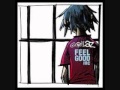 Gorillaz feel good inc