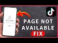 How To Fix TikTok Page NOT AVAILABLE Error TikTok Tutorial How To Fix TikTok Page NOT AVAILABLE Error TikTok Tutorial