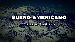Video thumbnail of ""Sueño Americano (El Cruce de los Andes)" - FRANCISCO NAVARRO & JUAN REYNOSO"