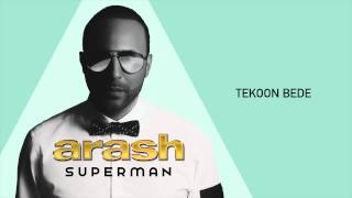 Video thumbnail of "Arash - Tekoon Bede"