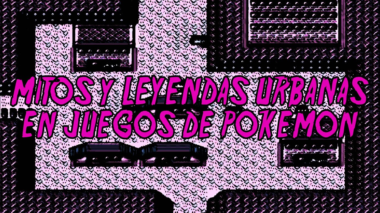 Mitos Y Leyendas Urbanas En Juegos De Pokemon