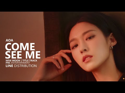 AOA 에이오에이 - COME SEE ME 날 보러 와요 | Line Distribution - AOA 에이오에이 - COME SEE ME 날 보러 와요 | Line Distribution