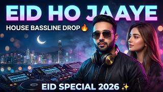 Eid Ho Jaaye | Immy D | New Eid Song 2026 | Bollywood House Bassline