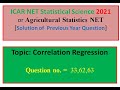 Previous Year Question, ICAR NET Agricultural Statistics (2021), Correlation, Question no 33,62,63