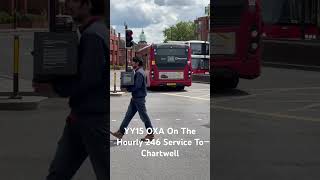 YY15 OXA On The Hourly 246 Service To Chartwell #fortheloveofbuses #stagecoachlondon #tfl