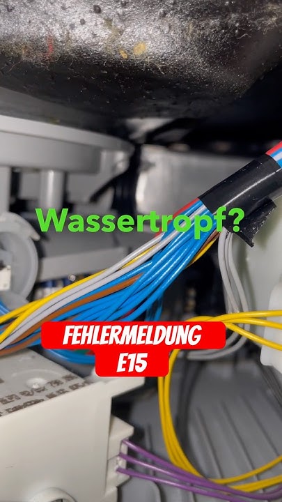 Neff Geschirrspüler Fehler E15 Reset Tastenkombination Fehler E15 bei Bosch, Siemens & Neff Geschirrspüler – Undichtigkeit in