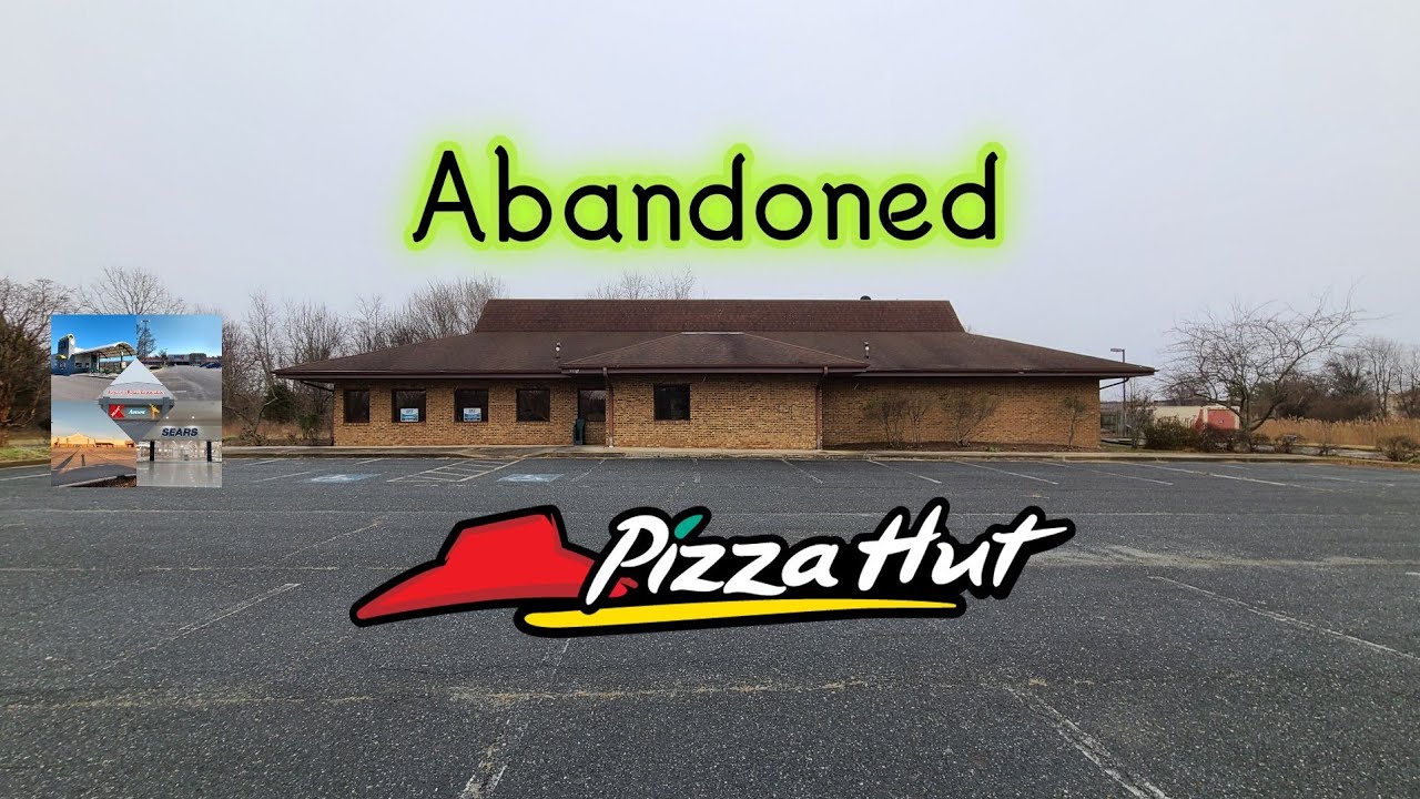 Abandoned Pizza Hut - Chestertown, MD - YouTube