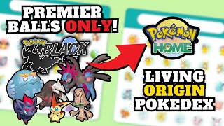 The Complete HOME Pokédex with ONLY Premier Balls - UNOVA! (Pokémon B/W/B2/W2)