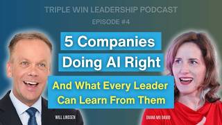 5 Companies Doing AI Right (And What Every Leader Can Steal From Them) | Ep. 4 - Triple Win Podcast
