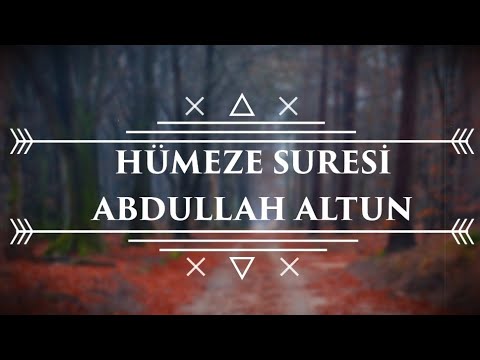 Hümeze Suresi (Mealli) | Abdullah Altun |