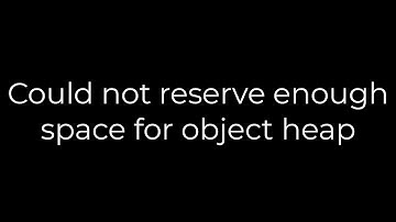 Java :Could not reserve enough space for object heap(5solution)