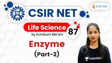 04:00 PM - CSIR UGC NET 2020 | Life Science by Kumkum Gautam | Enzyme (Part-2)