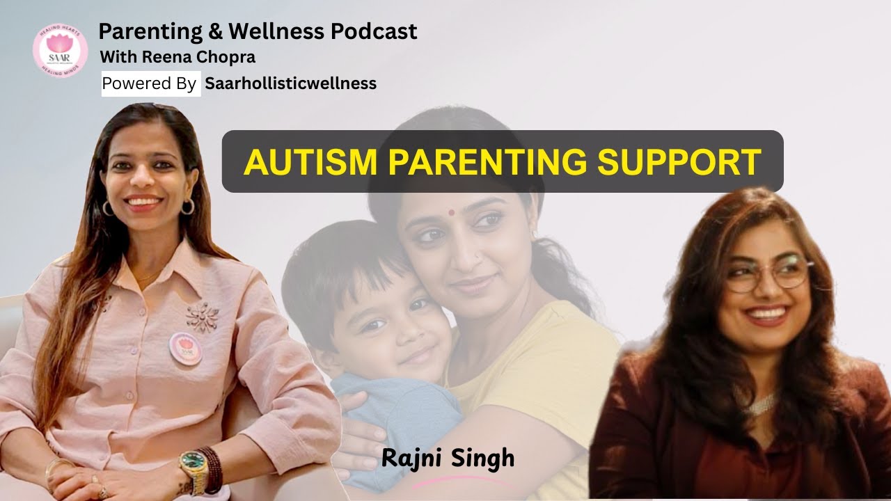 Autism Parenting Support in India | Calm Parenting Tips for Moms | Reena Chopra x Rajni Singh