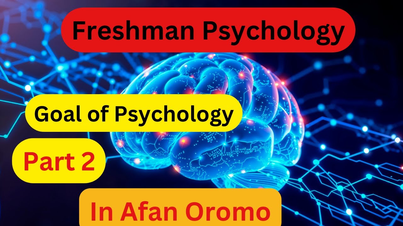 Freshman psychology Part 2 in Afan Oromo - YouTube