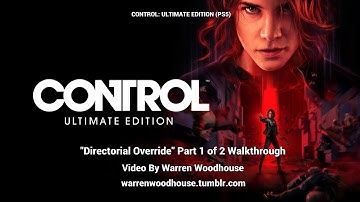 CONTROL (PS5) - "Directorial Override" Part 1 of 2 Walkthrough