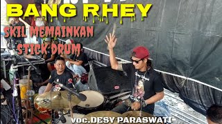 DRUM'er SKILNYA DI ATAS RATA² BANG RHEY (EKA DRUMER) MEMAINKAN STIK || DESY PARASWATI