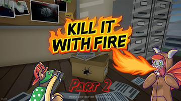 Close Encounters | KILL IT WITH FIRE | Part 2