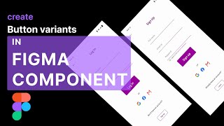 Creating Button Variants in Figma Components: A Step-by-Step Guide