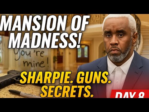 Diddy’s Mansion of Madness: Sharpie Warnings, Guns, and DARK Secrets Uncovered | Day 8 Bombshells