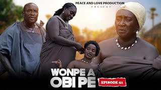 WOMPE OBI PE EPISODE 51 LATEST SERIES