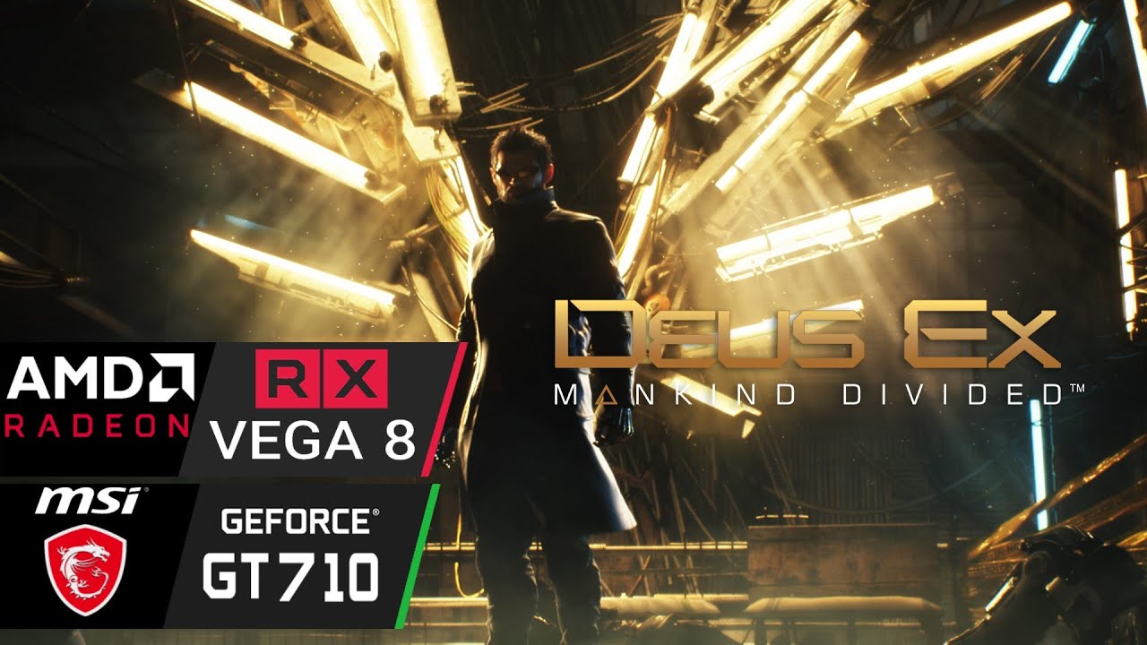deus-ex-mankind-divided-pc-on-gt-710-vega-8-ryzen-3-3200g-i3-3220