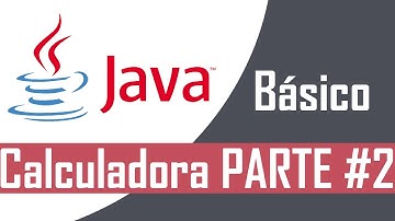 Programación BÁSICA JAVA #6 | Calculadora Parte 2