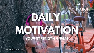 Your Strength is Real | DAILY MOTIVATION VIDEOS | Perseverance & Persistence