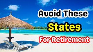 The Ultimate Worst States To Retire In 2024