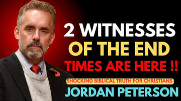 How to Recognize the Two Witnesses of Revelation 11 - Jordan Peterson Motivation