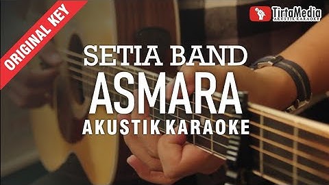 asmara - setia band (akustik karaoke)